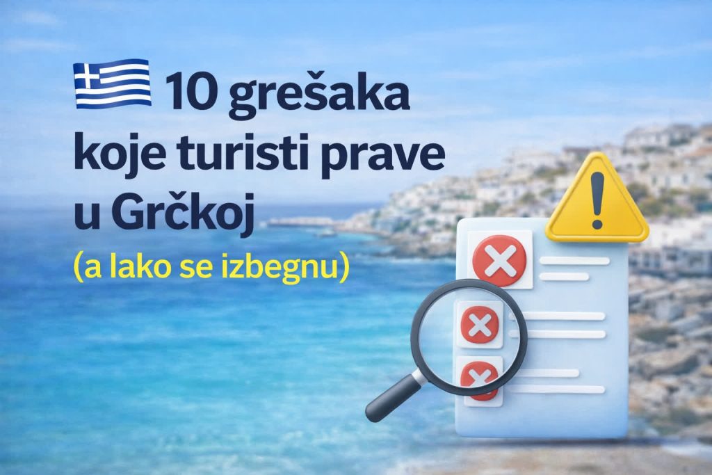 10 grešaka koje turisti prave u Grčkoj (a lako se izbegnu)